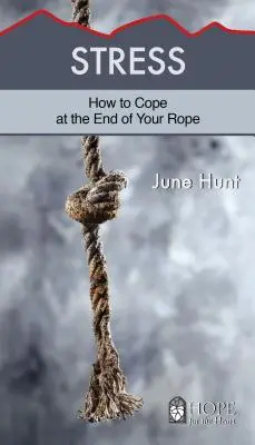 Stresul: Cum să te descurci la capătul corzii - Stress: How to Cope at the End of Your Rope