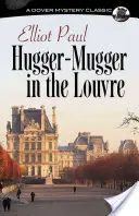 Hugger-Mugger în Louvre - Hugger-Mugger in the Louvre