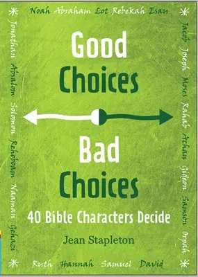 Mai multe Alegeri bune, alegeri rele: Bible Characters Decide - More Good Choices, Bad Choices: Bible Characters Decide