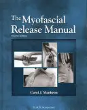 Manualul de eliberare miofascială - The Myofascial Release Manual