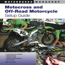 Ghid de configurare a motocicletelor de motocross și off-road - Motocross and Off-Road Motorcycle Setup Guide