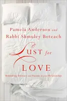 Pofta de iubire: Reaprinderea intimității și pasiunii în relația ta - Lust for Love: Rekindling Intimacy and Passion in Your Relationship