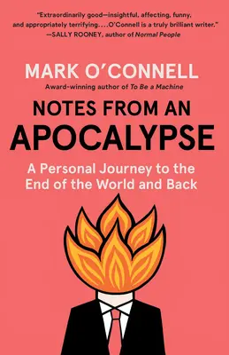 Însemnări de la o apocalipsă: O călătorie personală până la sfârșitul lumii și înapoi - Notes from an Apocalypse: A Personal Journey to the End of the World and Back