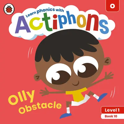 Actiphons Level 1 Book 10 Olly Obstacle: Learn Phonics and Get Active with Actiphons!