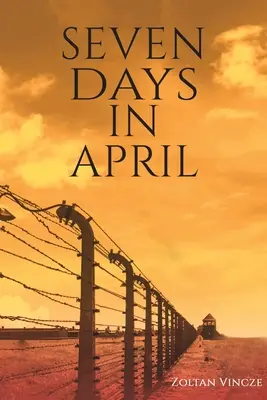 Șapte zile în aprilie - Seven Days In April