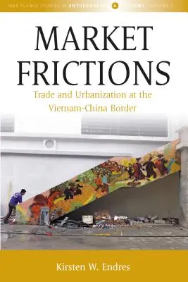 Fricțiunile pieței: Comerț și urbanizare la granița dintre Vietnam și China - Market Frictions: Trade and Urbanization at the Vietnam-China Border