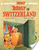 Asterix: Asterix în Elveția - Album 16 - Asterix: Asterix in Switzerland - Album 16