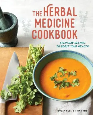 The Herbal Medicine Cookbook: Rețete de zi cu zi pentru a vă stimula sănătatea - The Herbal Medicine Cookbook: Everyday Recipes to Boost Your Health