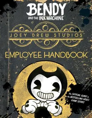 Joey Drew Studios Manualul angajatului (Bendy and the Ink Machine) - Joey Drew Studios Employee Handbook (Bendy and the Ink Machine)