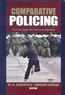 Poliție comparată: Lupta pentru democratizare - Comparative Policing: The Struggle for Democratization