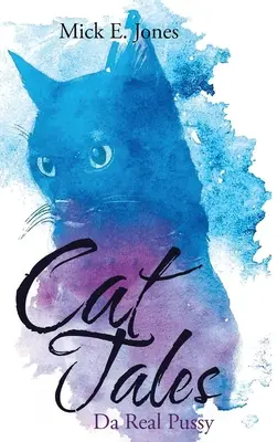 Povești cu pisici: Da Real Pussy - Cat Tales: Da Real Pussy