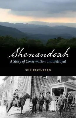Shenandoah: O poveste despre conservare și trădare - Shenandoah: A Story of Conservation and Betrayal