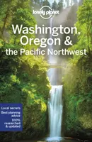 Lonely Planet Washington, Oregon și nord-vestul Pacificului 8 - Lonely Planet Washington, Oregon & the Pacific Northwest 8