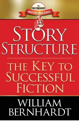 Structura poveștii: Cheia ficțiunii de succes - Story Structure: The Key to Successful Fiction