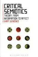 Semiotică critică: Teoria, de la informație la afect - Critical Semiotics: Theory, from Information to Affect