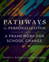Pathways to Personalization: Un cadru pentru schimbarea școlii - Pathways to Personalization: A Framework for School Change