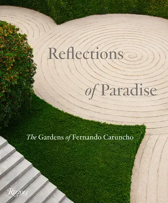 Reflecții ale paradisului: Grădinile lui Fernando Caruncho - Reflections of Paradise: The Gardens of Fernando Caruncho