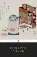 The Book of Tea (Cartea ceaiului) - The Book of Tea