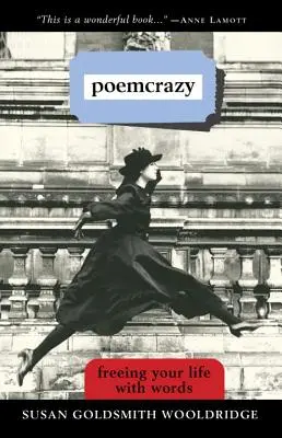 Poemcrazy: Eliberează-ți viața cu ajutorul cuvintelor - Poemcrazy: Freeing Your Life with Words