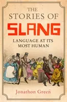 The Stories of Slang: Limbajul la modul cel mai uman - The Stories of Slang: Language at Its Most Human