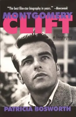 Montgomery Clift: O biografie - Montgomery Clift: A Biography