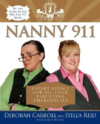 Nanny 911: Sfaturi de expert pentru toate urgențele tale parentale - Nanny 911: Expert Advice for All Your Parenting Emergencies