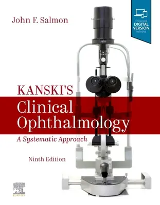 Oftalmologia clinică a lui Kanski - O abordare sistematică - Kanski's Clinical Ophthalmology - A Systematic Approach