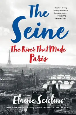 Sena: Râul care a făcut Parisul - The Seine: The River That Made Paris