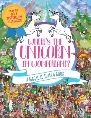 Unde este unicornul în Țara Minunilor?, 2: O carte de căutare magică - Where's the Unicorn in Wonderland?, 2: A Magical Search Book