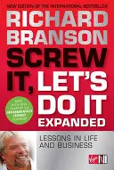 Screw It, Let's Do It - Lecții în viață și afaceri - Screw It, Let's Do It - Lessons in Life and Business