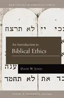 O introducere în etica biblică - An Introduction to Biblical Ethics
