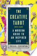 Tarotul creativ: Un ghid modern pentru o viață inspirată - The Creative Tarot: A Modern Guide to an Inspired Life