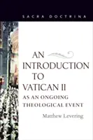 O introducere la Vatican II ca eveniment teologic continuu - An Introduction to Vatican II As An Ongoing Theological Event