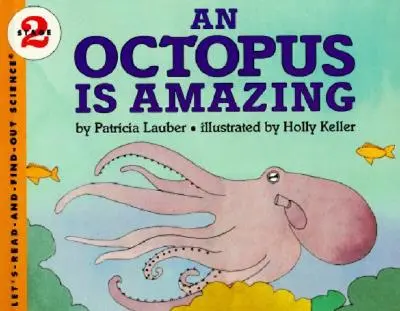 Un caracatiță este uimitor - An Octopus Is Amazing