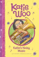Muzica gălăgioasă a lui Katie - Katie's Noisy Music