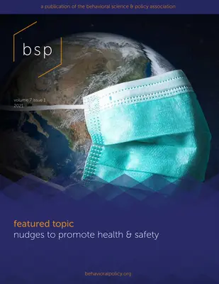 Științe și politici comportamentale: Volumul 7, Numărul 1 - Behavioral Science & Policy: Volume 7, Issue 1