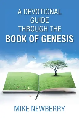 Un ghid devoțional prin cartea Geneza - A Devotional Guide Through the Book of Genesis