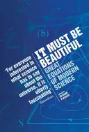 It Must Be Beautiful - Mari ecuații ale științei moderne - It Must Be Beautiful - Great Equations Of Modern Science