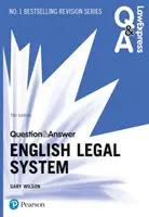 Law Express Întrebări și răspunsuri: Sistemul juridic englez, ediția a 5-a - Law Express Question and Answer: English Legal System, 5th edition
