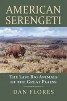 American Serengeti: Ultimele animale mari din Marile Câmpii - American Serengeti: The Last Big Animals of the Great Plains