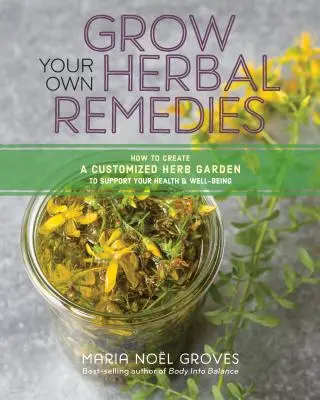 Cultivă-ți propriile remedii pe bază de plante: Cum să creați o grădină de plante medicinale personalizată pentru a vă susține sănătatea și bunăstarea - Grow Your Own Herbal Remedies: How to Create a Customized Herb Garden to Support Your Health & Well-Being