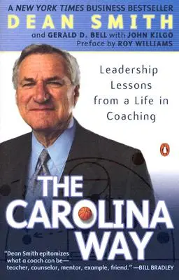 Calea Carolina: Lecții de leadership dintr-o viață de antrenor - The Carolina Way: Leadership Lessons from a Life in Coaching
