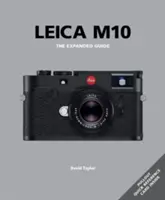 Leica M10: Ghidul extins - Leica M10: The Expanded Guide