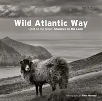 Wild Atlantic Way: Lumină pe apă, umbre pe uscat - Wild Atlantic Way: Light on the Water, Shadows on the Land
