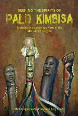 În căutarea spiritelor din Palo Kimbisa: Explorarea lumii misterioase a religiei afro-cubaneze - Seeking the Spirits of Palo Kimbisa: Exploring the Mysterious World of the Afro-Cuban Religion