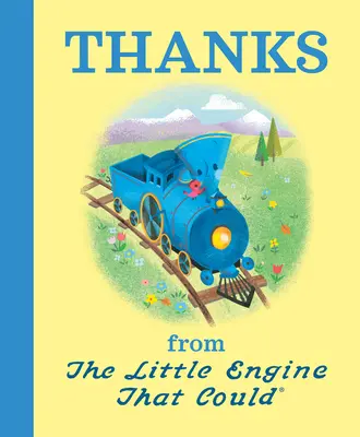 Mulțumiri de la Little Engine That Could - Thanks from the Little Engine That Could