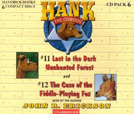 Hank câinele vacă: Pierdut în pădurea întunecată și necântată/ Cazul vulpii care cântă la vioară/ The Case of the Fiddle-Playing Fox - Hank the Cowdog: Lost in the Dark Unchanted Forest/The Case of the Fiddle-Playing Fox