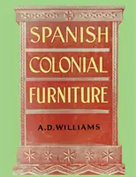 Mobilier colonial spaniol - Spanish Colonial Furniture