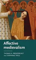 Medievalismul afectiv: Dragoste, abjecție și nemulțumire - Affective Medievalism: Love, Abjection and Discontent