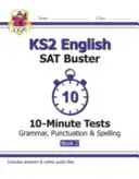Noul KS2 English SAT Buster 10-Minute Tests: Grammar, Punctuation & Spelling - Book 2 (pentru 2022) - New KS2 English SAT Buster 10-Minute Tests: Grammar, Punctuation & Spelling - Book 2 (for 2022)